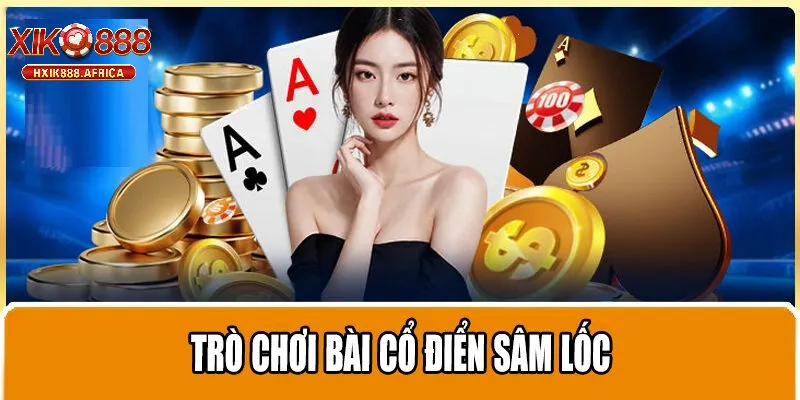 Sâm - Linh Hồn Của Các Ván Bài Dân Gian