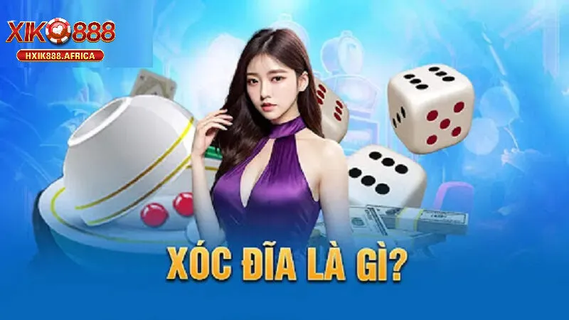 Xóc Đĩa Là Gì? Sức Hút Từ Trò Chơi Dân Gian