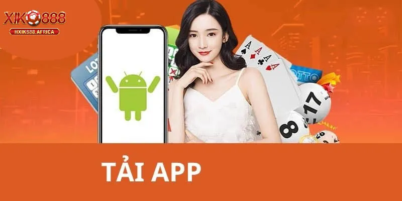 Tại Sao Nên Tải App Xik888 Ngay Hôm Nay?